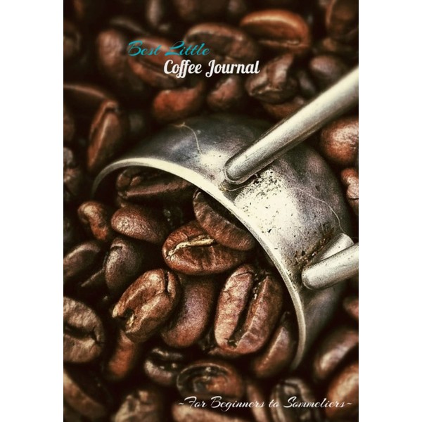 Best Little Coffee Journal Notebook: Coffee Diary for Beginners and