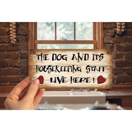 Shabby Chic Birthday Occasion Wooden Funny Sign Wall Plaque. The Dog And Its Housekeeping Staff Live Here
