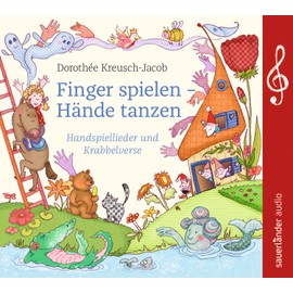 Finger spielen - Hände tanzen: Handspiellieder und Krabbelverse