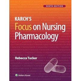 Karch’s Focus on Nursing Pharmacology