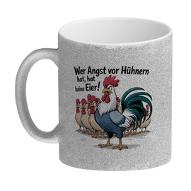 speecheese Wer Angst vor Hühnern hat, hat keine Eier! Glitzer-Kaffeebecher Lustiger Spruch für Büro oder Zuhause