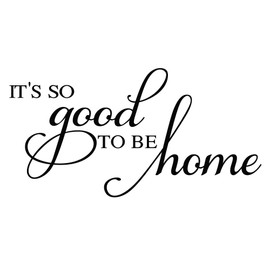 It's So Good to be Home - Pure Black Vinyl Wall Decal Carved Separated Letters Family Quotes Sayings Room Door Welcome Art Décor