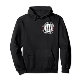 Save The Manual Transmission Hoodie