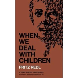 When We Deal With Children: Selected Writings