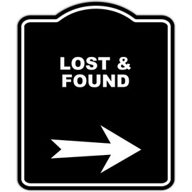 LOST & FOUND Black Sign Arrow Right Aluminum Composite Sign 15 x 18 inches