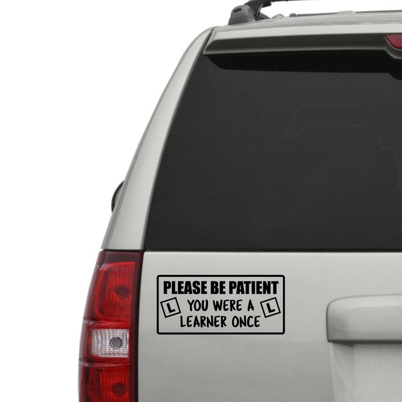 Please Be Patient You Were a Learner Once Car Stickers