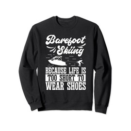 Barefoot skiing Sweatshirt