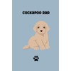 Cockapoo Dad: A lined notebook for Cockapoo Owners