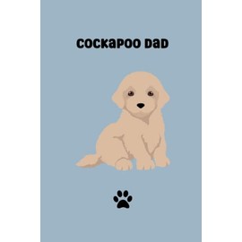 Cockapoo Dad: A lined notebook for Cockapoo Owners