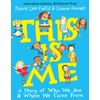 This Is Me: A Story of Who We Are and