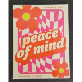DUTCH BROS Sticker “Peace Of Mind” April 2022