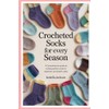 Crocheted Socks for Every Season: A Comprehensive Guide to Crafting
