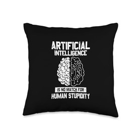 Artificial Intelligence Match Human Stupidity AI Tech Joke Throw Pillow
