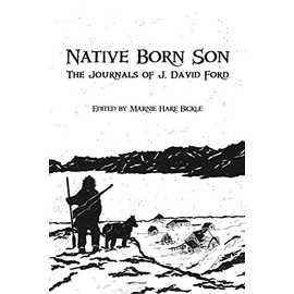 Native Born Son: The Journals of J. David Ford