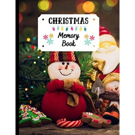 Christmas Memory Book: Cute Holiday Journal to Keep Stories and Pictures, Christmas Book to Keep Memories, Recipes and Stories ,100 Page , 8.5 x 11 Inches , Christmas Memories