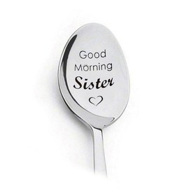 Sisters Birthday Christmas Xmas Gift from Sister Good Morning Sister Engraved Spoon for Sister in Law Gifts for Little Big Sister Gifts for Women Girls Bonus Step Sister Gifts