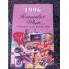Remember When a Nostalgic Look Back in Time 1996