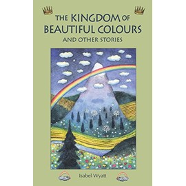 The Kingdom of Beautiful Colours and Other Stories