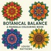 Botanical Balance: A Mandala Colouring Book