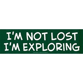 Peace Resource Project I'm Not Lost I'm Exploring - Magnetic Bumper Sticker/Decal Magnet (9.25" X 2.75")