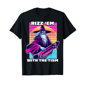 Rizz Em With The Tism Autism Awareness Funny Meme Boys Girls T-Shirt