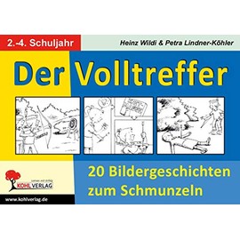 Der Volltreffer - 20 Bildergeschichten zum Schmunzeln