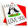 I Puffin Love You Valentines, Anniversary, Birthday, Just Because Card