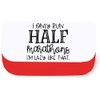 I only Run Half Marathons I'm Lazy Like That Fitness