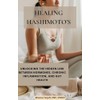  Healing Hashimoto's: Unlocking the Hidden Link Between Hormones, Chronic Inflammation, and Gut Health