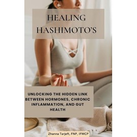  Healing Hashimoto's: Unlocking the Hidden Link Between Hormones, Chronic Inflammation, and Gut Health