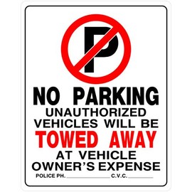 Hillman 842196 No Parking Unauthorized Vehicles Will Be Towed Away At Vehicle Owner's Expense Sign, White, Black and Red Heavy Duty Plastic, 19x15 Inches 1-Sign