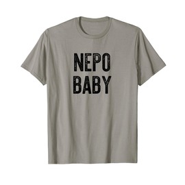 NEPO BABY Funny Nepotism Rich Privileged Kid Fun Meme T-Shirt