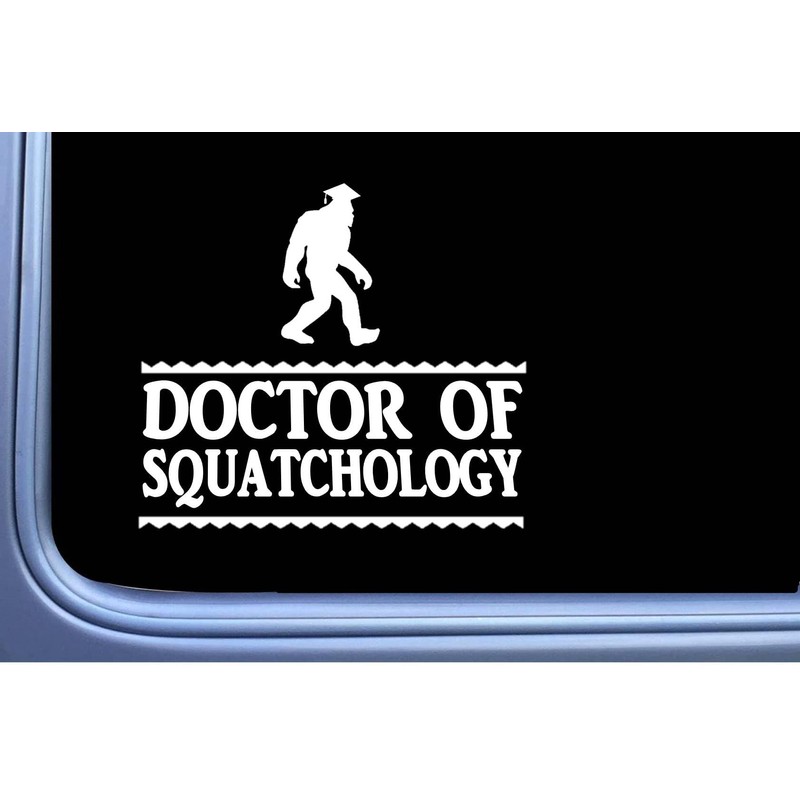 Doctor of Squatchology Sticker Bigfoot Decal OS 452 6" sasquatch