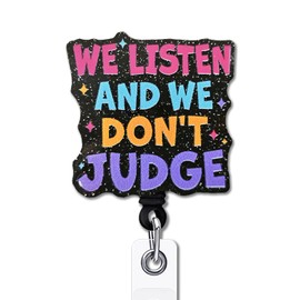 YAZMEEN Inspirational Quote Badge Reel Gifts - We Listen and We Don't Judge - Retractable Badge Holder with Clip - Black Glitter Acrylic ID Card Holder - Gifts for Nurse Therapist Counselor Teacher