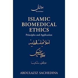 Islamic Biomedical Ethics: Principles and Application