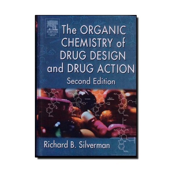 The Organic Chemistry of Drug Design and Drug Action