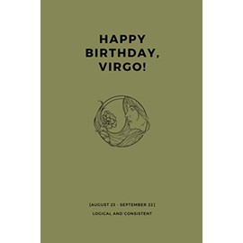 HAPPY BIRTHDAY, VIRGO!: A great birthday gift for Virgo. Zodiac Journal. Virgo Gift Book