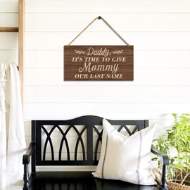 Daddy It’s Time to Give Mommy Our Last Name last name signs for wedding, Last Name Signs for Home, Daddy Here Comes Mommy Wedding Wood Sign Ring Bearer Hanging Wooden Sign 12x6