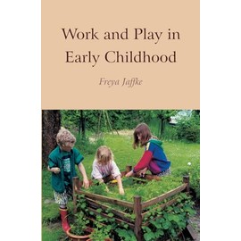 Work and Play in Early Childhood