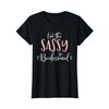 I'm The Sassy Bridesmaid Funny Matching Bachelorette Party T-Shirt