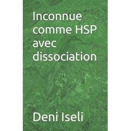 Inconnue comme HSP avec dissociation