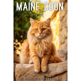  MAINE COON: The comprehensive guide for every pet owner