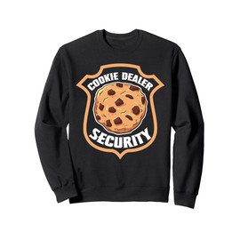 Cookie Dealer Security Funny Snack Lover Gift Sweatshirt