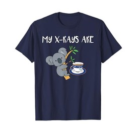 My XRays Are Koala Tea Quality Radiology X-Ray Tech T-Shirt