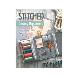 C&T Publishing Stash by C&T Stitched Sewing Organizers Bk