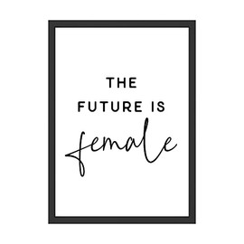The Future Is Female Wall Art - An Inspirational Artwork with Strong Statement for Women's Rights and Feminism (Without Frame)