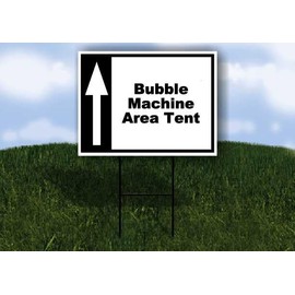 Bubble Machine Area Tent Black White Up Arrow 1 Single Sided 18x24 in Yard Road Sign w/stand