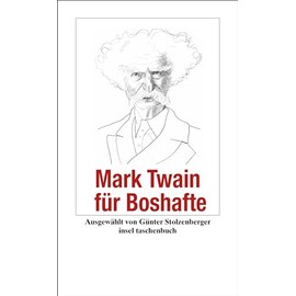 Mark Twain für Boshafte (Handreichung zum Gemeinsein)