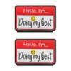 2 Packs Hello I am Doing My Best Patch Hook
