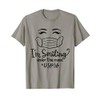 I'm Smiling Under This Mask DSP Life 2021 T-Shirt
